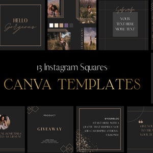 May include: A collection of 13 Instagram square Canva templates. The templates feature a black background with gold accents and text. Some squares include photos, while others have text like "Hello Gorgeous" and "Giveaway."