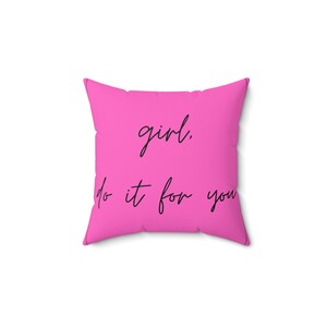 Ich tu es für Sie - Quadratisches Kissen aus gesponnenem Polyester - Glamour - Geschenk für sie - Frauen Empowerment - Schlafsäle - Pinkes Zimmer - Motivationskissen