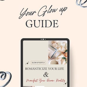 Glow up Softly : A Feminine Self-care, Fashion & Soft life Guide/ Workbook | Printable digital Download Ebook