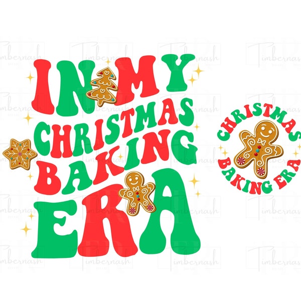 In My Christmas Baking Era PNG, Christmas Baking Png, Christmas Baking Crew, Gingerbread png, Christmas Baking Sublimation, Christmas Png