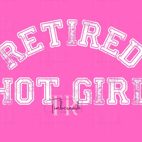 Retired Hot Girl PNG, Funny PNG, Retired Hot Girl SublimationB, Hot Girl Summer, Trendy PNG File, Hot Girl Pink, Cool Mom