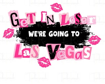 Entra perdente, stiamo andando a Las Vegas PNG, Las Vegas Png, Mean Girl, Viaggio per ragazze Png, Addio al nubilato Png, Las Vegas
