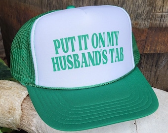 Put It on My Husbands Tab Trucker Hat, Western Trucker Hat, Funny ...