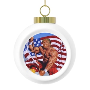 The Donald Trump - America&#39;s Strongest President Ornament Makes Your Tree Great