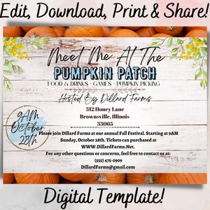 May include: A digital printable template for a pumpkin patch event. The template features a rustic wood background with pumpkins, fall foliage, and the text "Meet Me At The Pumpkin Patch". The event is hosted by Dillard Farms and will take place on October 28th at 9 AM. The address is 312 Honey Lane, Brownsville, Illinois 33065. The template also includes the website and phone number for Dillard Farms.