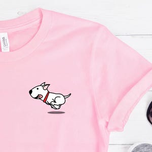Dog T-Shirt, English Bull Terrier, Terrier dog Tees, dog run shirt, love bull terrier, Gift dog Tshirt, Funny dog Tee, Cute dog shirt