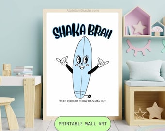 Shaka Brah - Sufboard Digital Print, Hawaii wall decor, Shaka printable