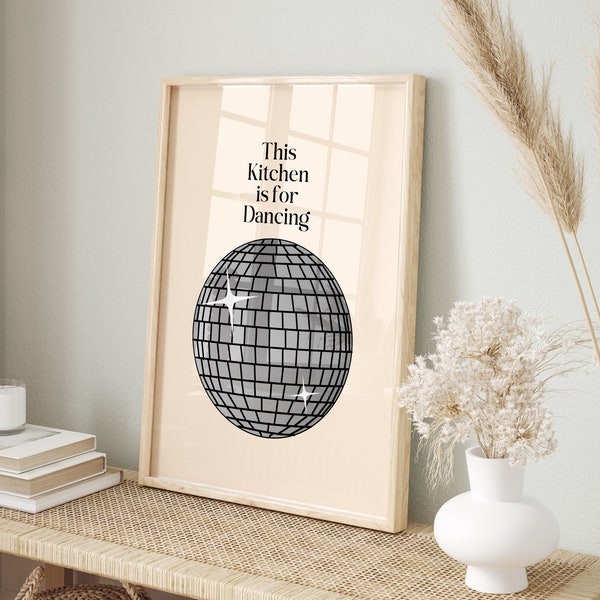 This Kitchen Is For Dancing Print, Kitchen Decor, Kitchen Dance Print, Disco Ball Print, Wall Art Gift, Typography Print, Printable Wall Art