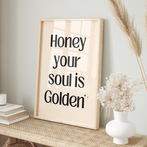 Honey Your Soul Is Golden Druck, Retro Wandkunst, Zitat Wandkunst, Inspiration Print, Typografie Print, druckbare Wandkunst, digitaler Download