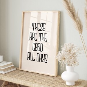 These Are The Good Old Days Print, Retro Wall Art, Quote Wall Art, Inspirational Print, Typography Print, Printable Wall Art