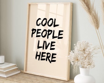 Coole mensen leven hier print, retro poster, quote print, trendy muurkunst, slaapzaal decor, esthetische muurkunst, afdrukbare muurkunst