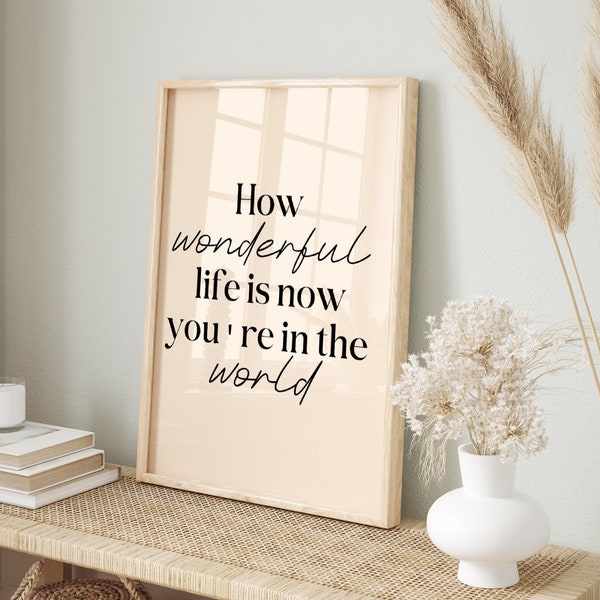 How wonderful life is now you're in the world Print, Retro Wall Art, Quote Wall Art, Typography Print, Printable Wall Art, Digital Download