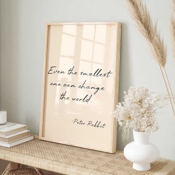 Peter Rabbit Quote Print - Even The Smallest One Can Change The World, Inspirational Quotes, Minimalist Decor, Printable Wall Art