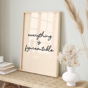 Everything Is Figureoutable, Inspirational Wall Art, Office Decor Women, Inspirational Quote, Wall Art Quote, Printable Inspirational Gift