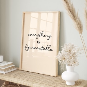 Everything Is Figureoutable, Inspirational Wall Art, Office Decor Women, Inspirational Quote, Wall Art Quote, Printable Inspirational Gift