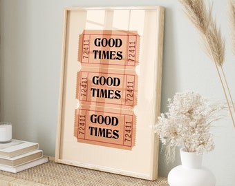 Good Times Ticket Print, trendige Wandkunst, Ticket Poster, ästhetische Wandkunst, trendige Wandkunst, Motivationszitat Druck, digitaler Download