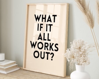 ¿Qué pasa si todo funciona? Impresión, arte de pared imprimible, arte de pared de moda, cartel tipográfico, estética de apartamento, impresiones digitales, decoración de dormitorio
