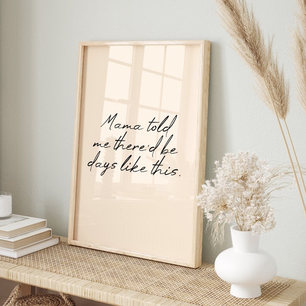 Mama Told Me There'd Be Days Like This, Van Morrison, Song Quote, Inspirational Quotes, Minimalist Decor, Printable Wall Art