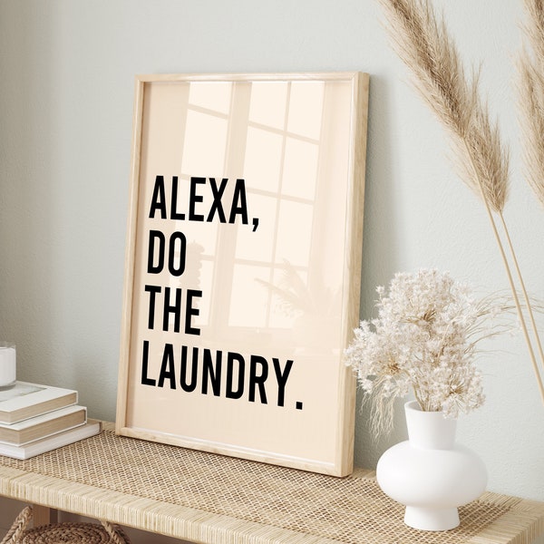 Alexa Do The Laundry Print, Utility Wash Room, Funny Laundry Sign Decor, Laundry Room Decor, Printable Wall Art, Digital Download