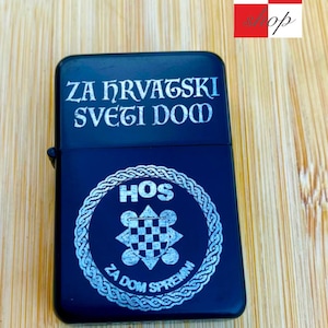 HOS ZDS, za dom spremni, za sveti hrvatski dom laser engraved metal lighter, HV