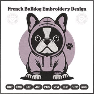 Cute French Bulldog Face Dog Embroidery Design in Hoodie Style for Machine Embroidery in Multiple Formats, 3 Sizes and 9 Formats