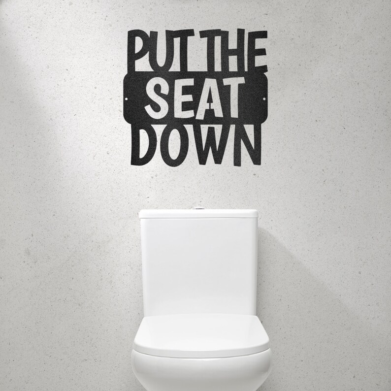 Put the Seat Down Sign Metal Restroom Sign Bathroom Door Etsy