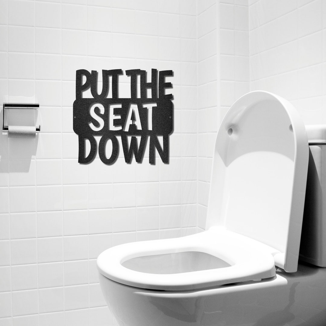 Put the Seat Down Sign Metal Restroom Sign Bathroom Door Etsy