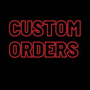 May include: A black background with the words "CUSTOM ORDERS" in bright red, outlined letters. The text is centered and takes up most of the image, suggesting a focus on personalized products or services.