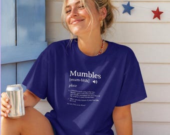 Mumbles | Funny Definition Satire T-shirt | 'Every Day's A Fun Day'
