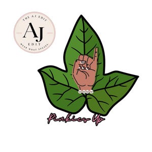 May include: A graphic design featuring a green ivy leaf with a hand making a pinky gesture in the center. The hand is adorned with four white pearls at the wrist. Below the leaf, the text Pinkies Up is written in a pink script font. A circular logo with the text The AJ Edit Wear What Speaks is in the top left corner.