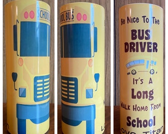 20 oz. Be Nice to the Bus Driver Tumbler