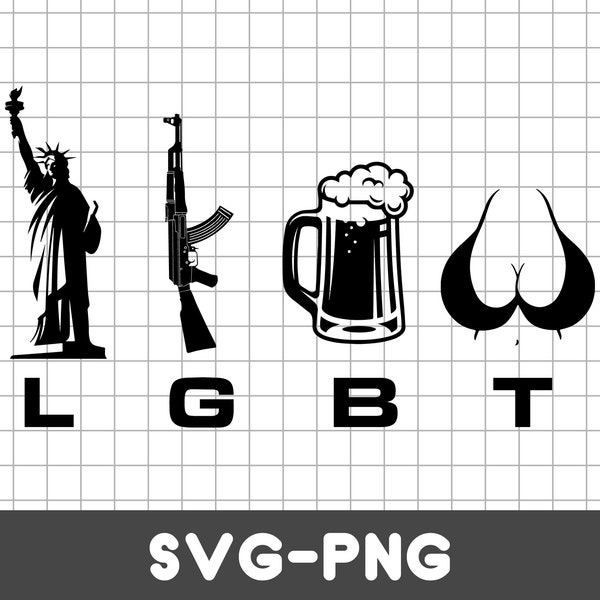 LGBT (Liberty Guns Beer Titties) SVG | Silhouette | LGBT Png | Vector | Cricut | Clipart | Instant Download | Svg Files for Cricut