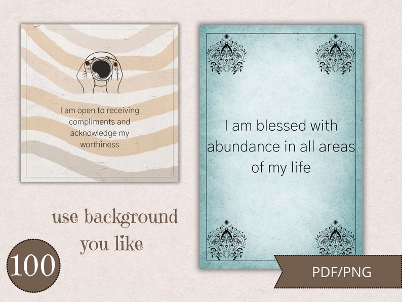 May include: Two printable affirmation cards, one with a light brown and beige striped background and the other with a blue background with black floral designs. The text on the first card reads "I am open to receiving compliments and acknowledge my worthiness". The text on the second card reads "I am blessed with abundance in all areas of my life".