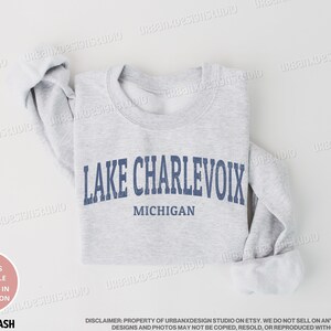 Lake Charlevoix Sweatshirt, Lake Charlevoix Shirt, Michigan Sweatshirt, Charlevoix Sweatshirt, Charlevoix Shirt,Michigan Gift,Michigan Lover
