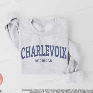 Charlevoix Sweatshirt, Charlevoix Shirt, Charlevoix Crewneck, Michigan Sweatshirt, Michigan Shirt, Charlevoix Gift, Michigan Gift