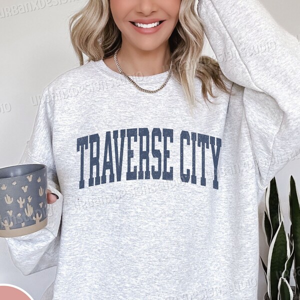 Traverse City Sweatshirt, Traverse City Shirt, Michigan Sweatshirt, Up North Sweatshirt, Michigan Gift, Michigan Lover, Traverse City Gift