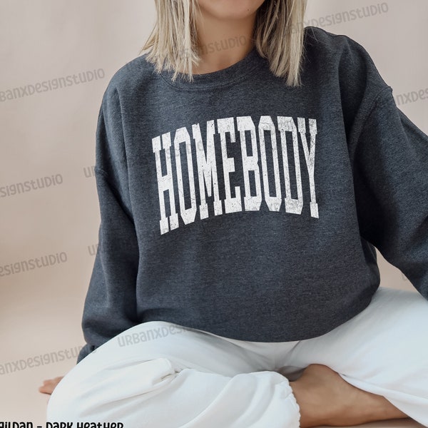 Homebody Sweatshirt | Homebody Shirt | Cozy Sweatshirt | Graphic Sweatshirt | Slouchy Sweatshirt | Oversized Sweatshirt | Homebody Hoodie