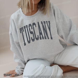 Tuscany Sweatshirt | Tuscany Crewneck | Tuscany Italy Sweatshirt | Trendy Sweatshirt | Vintage Sweatshirt | Oversized Sweatshirt