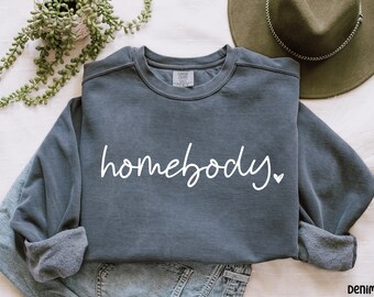 Homebody Sweatshirt | Homebody Shirt | Cozy Sweatshirt | Graphic Sweatshirt | Slouchy Sweatshirt | Oversized Sweatshirt | Homebody Hoodie