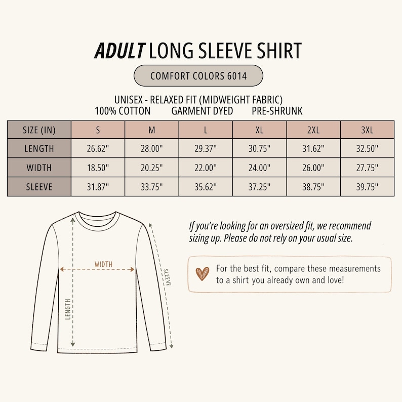 May include: A size chart for an adult long sleeve shirt, Comfort Colors 6014, featuring a table with lengths, widths, and sleeve measurements in inches for sizes S to 3XL. Includes a line drawing of a shirt with arrows indicating measurement points.