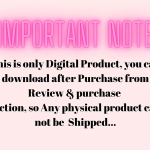 May include: Pink text on a light pink background reads "IMPORTANT NOTE" followed by "This is only Digital Product, you can download after Purchase from Review & purchase section, so Any physical product can not be Shipped..."