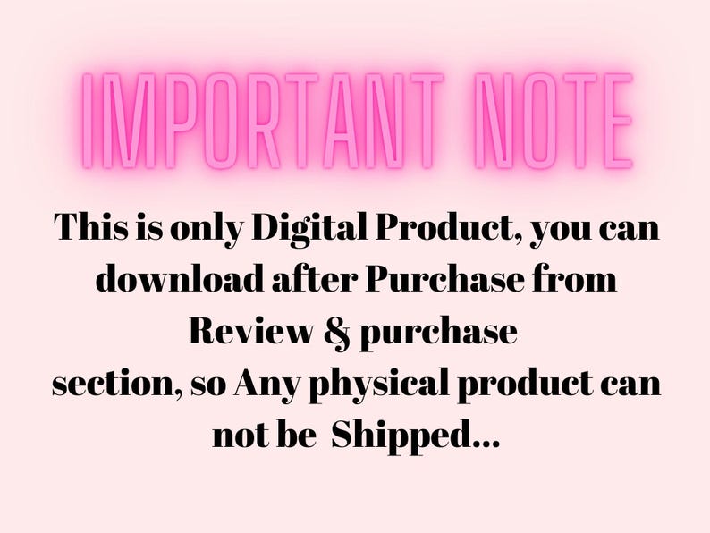 May include: Pink text on a light pink background reads "IMPORTANT NOTE" followed by "This is only Digital Product, you can download after Purchase from Review & purchase section, so Any physical product can not be Shipped..."