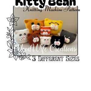 Puede incluir: Una colección de gorros de punto con forma de gato en varios colores, incluyendo amarillo, naranja, marrón, blanco y negro. Los gorros tienen caras de gato con ojos de botón y narices rosas. El texto "Kitty Bean Knitting Machine Pattern" se muestra encima de los gorros.