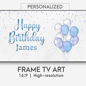 Samsung Frame TV Art Birthday, Personalized Birthday TV Art, Blue Balloons Happy Birthday, Digital Download for Samsung Frame, Birthday boy