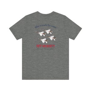 Who's Ready for some JET NOISE?! US Air Force Thunderbirds Airshow Season 2025 T-shirt