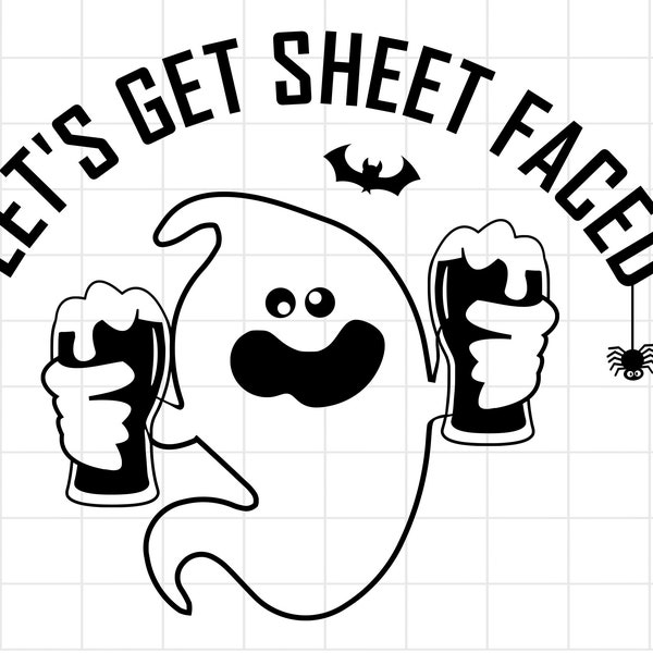 Let's Get Sheet Faced  SVG, Funny Halloween PNG Ghost Shirt Svg, Spooky SVG Drinking Beer , Sublimation Shirt Cup Mug Design Png