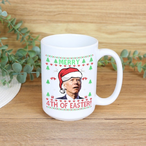 Joe Biden Merry 4th of Easter! Mug Funny Gift Free Shipping! Ugly Sweater Mug Funny Gift for Coworkers