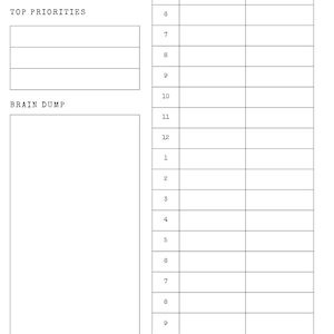 May include: A printable daily planner with sections for "Top Priorities" and "Brain Dump". The planner has numbered rows for each section, with columns for time blocks labeled "00" and ":30".