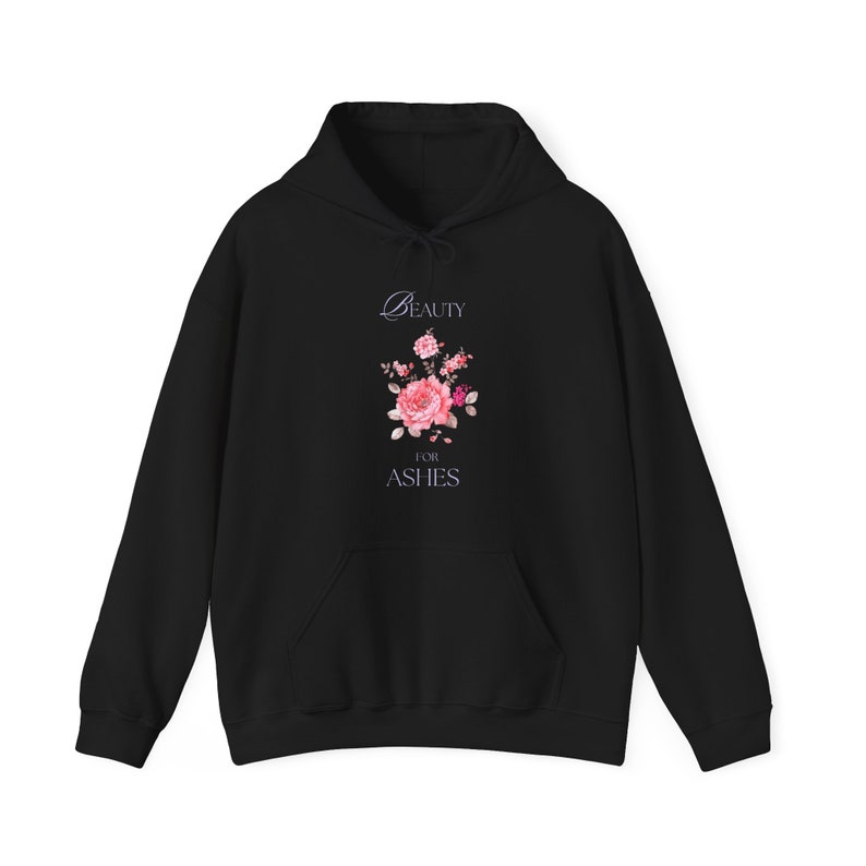 Christian Hooded Sweatshirt, Black Beauty For Ashes Hoodie, Pink Floral Hoodie, Christian Sweater, Bible Verse Shirt, Christian Merch image 3
