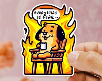 this is fine stickers funny meme this is fine laptop sticker vinyl fire funny mental i'm fine quote water bottle decal